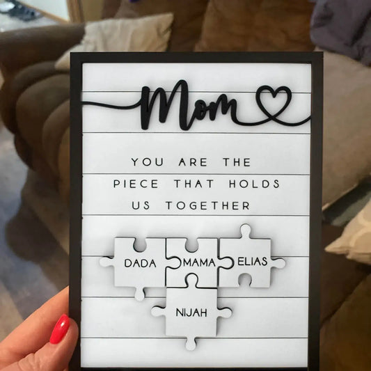 Mother's Day Puzzle Sign: Mom, You Are the Piece That Holds Us Together - A Thoughtful Gift